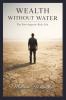 Wealth Without Water