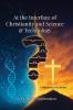 At the Interface of Christianity & Science and Technology