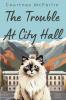 The Trouble at City Hall