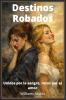Destinos Robados
