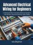 Advanced Electrical Wiring for Beginners