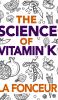 The Science of Vitamin K
