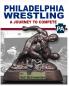 Philadelphia Wrestling A Journey to Compete