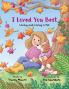 I Loved You Best