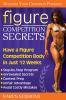 Figure Competition Secrets