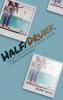 Half/Drunk