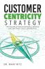 Customer Centricity Strategy