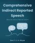 Comprehensive Indirect Reported Speech