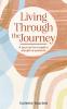 Living Through the Journey