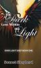 The Dark Lost Within the Light