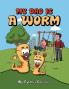 My Dad is a Worm