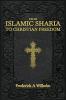 From Islamic Sharia to Christian Freedom