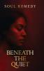 Beneath the Quiet