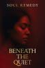 Beneath the Quiet