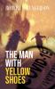 THE MAN WITH YELLOW SHOES