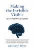 Making the Invisible Visible