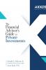 The Financial Advisor's Guide to Private Investments