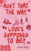 Ain't That The Way Love's Supposed To Be