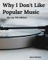 Why I Don't Like Popular Music