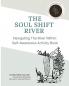 The Soul Shift River