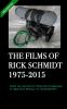 THE FILMS OF RICK SCHMIDT 1975-2015 (2nd Ed. 2nd Printing/'Youtube' COLOR Paperback)