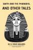 Smith and the Pharaohs and Other Tales