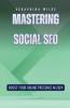 Mastering Social SEO