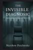 The Invisible Diagnosis
