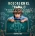 Robots En El Trabajo