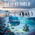 Bajo El Hielo Bajo El Hielo