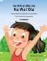 Ka Wiki o Mia ma  Ka Wai Ola ʻO ka mea e manaʻo ai ma kahi hoʻomoana kauwela (Hawaiian) Mia's Week at CLW
