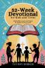 52-Week Devotional for Kids and Teens