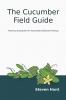 The Cucumber Field Guide
