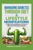 Managing Diabetes Through Diet and Lifestyle Modifications