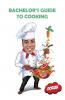 Bachelor's Guide to Cooking