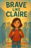 Brave Like Claire