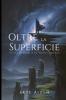 Beyond the Surface / Oltre la Superficie