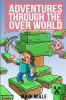 Adventures Through The Over World  Book One