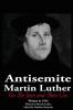 The Antisemite Martin Luther