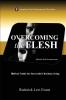 Overcoming the Flesh