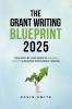 The Grant Writing Blueprint 2025