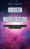 Unseen Battlefields