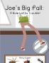 Joe's Big Fall