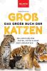 The Big Book of Big Cats / Das Große Buch der Großkatzen