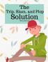The Trip Slam and Plop Solution