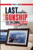 Last Gunship USS Mullinnix DD-944 1972 Vietnam Memoirs of a FTGSN