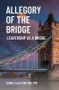 Allegory Of The Bridge - Leadership As A Bridge