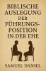 BIBLISCHE AUSLEGUNG DER FÜHRUNGSPOSITION IN DER EHE