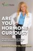 Are you Hormone Curious?
