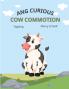 Ang Curious Cow Commotion (Tagalog English Bilingual) The Curious Cow Commotion